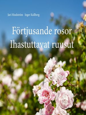 cover image of Förtjusande rosor, Ihastuttavat ruusut